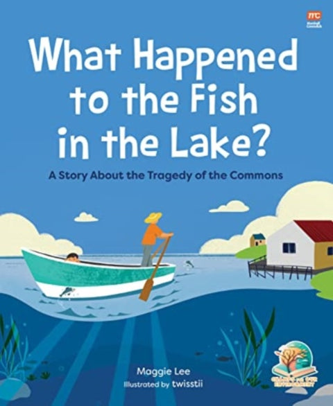 What Happened to the Fish in the Lake?, A Story about the Tragedy of the Commons