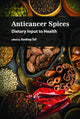 Book cover of: Anticancer Spices. By: Hardeep Singh Tuli
