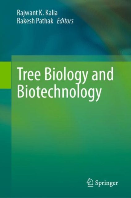 Book cover of: Tree Biology and Biotechnology. By: Rajwant K. Kalia