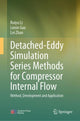 Book cover of: Detached-Eddy Simulation Series Methods for Compressor Internal Flow. By: Ruiyu Li