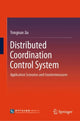 Book cover of: Distributed Coordination Control System. By: Yongnan Jia