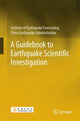 Book cover of: Guidebook to Earthquake Scientific Investigation. By: China Earthquake Administration Institute of Earthquake Forecasting