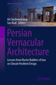 Book cover of: Persian Vernacular Architecture. By: Ali Cheshmehzangi