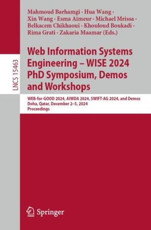 Web Information Systems Engineering – WISE 2024 PhD Symposium, Demos and Workshops