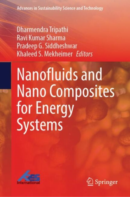 Book cover of: Nanofluids and Nano Composites for Energy Systems. By: Dharmendra Tripathi