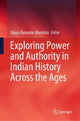 Book cover of: Exploring Power and Authority in Indian History Across the Ages. By: Vijaya Ramadas Mandala