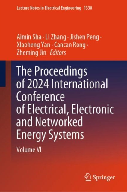 Book cover of: Proceedings of 2024 International Conference of Electrical, Electronic and Networked Energy Systems. By: Aimin Sha