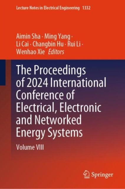 Book cover of: Proceedings of 2024 International Conference of Electrical, Electronic and Networked Energy Systems. By: Aimin Sha