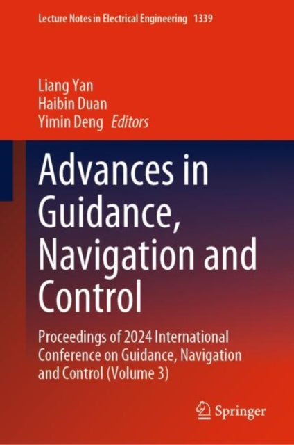 Book cover of: Advances in Guidance, Navigation and Control. By: Liang Yan
