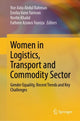 Book cover of: Women in Logistics, Transport and Commodity Sector. By: Nor Aida Abdul Rahman
