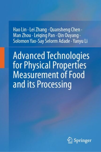 Book cover of: Advanced Technologies for Physical Properties Measurement of Food and its Processing. By: Hao Lin