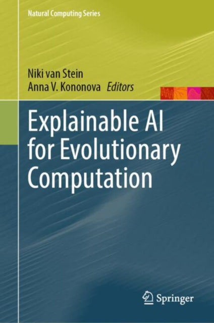Book cover of: Explainable AI for Evolutionary Computation. By: Niki van Stein