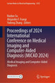 Book cover of: Proceedings of 2024 International Conference on Medical Imaging and Computer-Aided Diagnosis (MICAD 2024). By: Ruidan Su