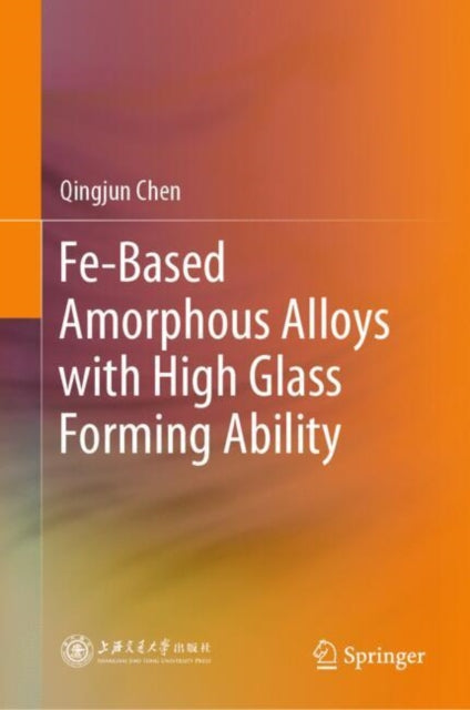 Book cover of: Fe-Based Amorphous Alloys with High Glass Forming Ability