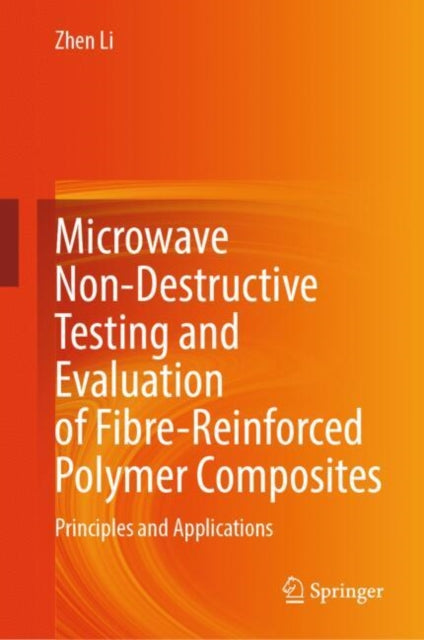 Microwave Non-Destructive Testing and Evaluation of Fibre-Reinforced Polymer Composites
