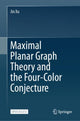 Book cover of: Maximal Planar Graph Theory and the Four-Color Conjecture