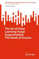 Book cover of: Art of Deep Learning Image Augmentation: The Seeds of Success
