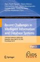 Book cover of: Recent Challenges in Intelligent Information and Database Systems