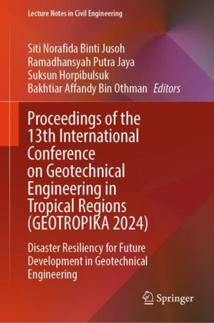 Book cover of: Proceedings of the 13th International Conference on Geotechnical Engineering in Tropical Regions (GEOTROPIKA 2024)