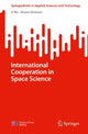 Book cover of: International Cooperation in Space Science