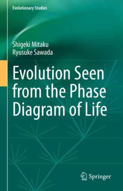 Book cover of: Evolution Seen from the Phase Diagram of Life. By: Shigeki Mitaku