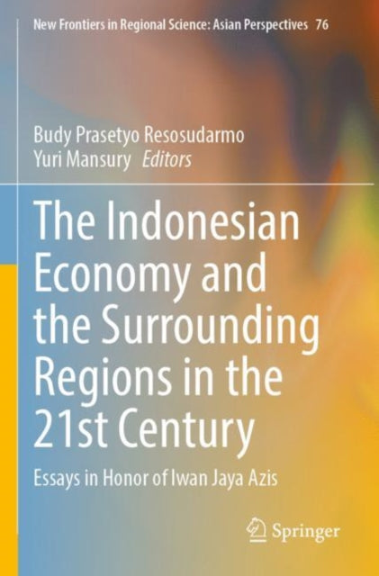 Book cover of: Indonesian Economy and the Surrounding Regions in the 21st Century