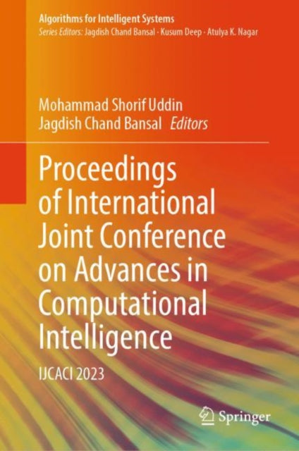 Book cover of: Proceedings of International Joint Conference on Advances in Computational Intelligence. By: Mohammad Shorif Uddin