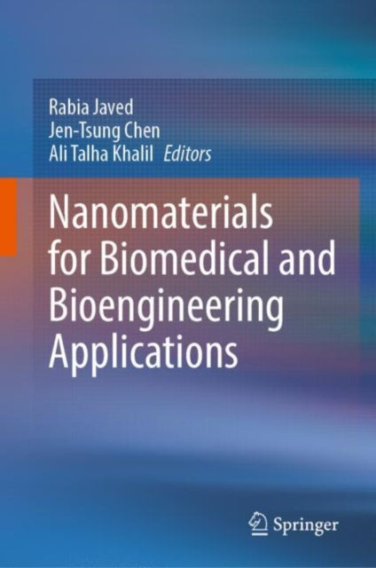 Book cover of: Nanomaterials for Biomedical and Bioengineering Applications. By: Rabia Javed