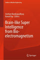 Book cover of: Brain-like Super Intelligence from Bio-electromagnetism. By: Anirban Bandyopadhyay