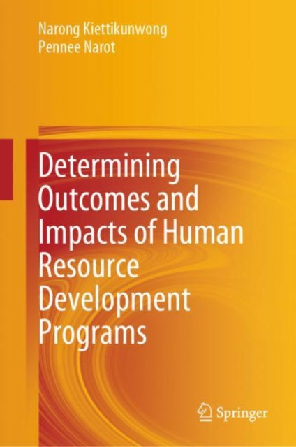 Book cover of: Determining Outcomes and Impacts of Human Resource Development Programs. By: Narong Kiettikunwong