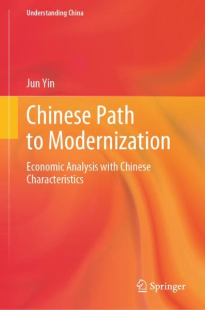 Book cover of: Chinese Path to Modernization. By: Jun Yin