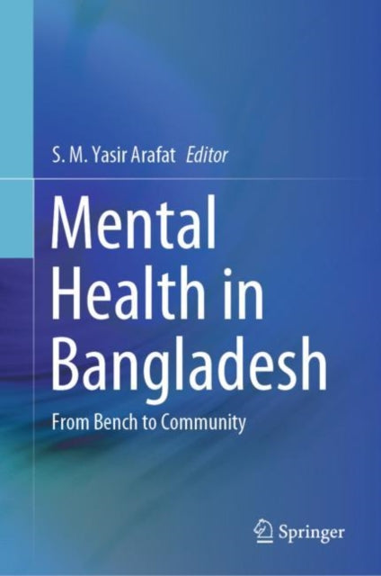 Book cover of: Mental Health in Bangladesh. By: S. M. Yasir Arafat