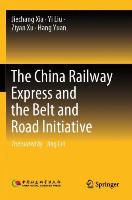 Book cover of: China Railway Express and the Belt and Road Initiative