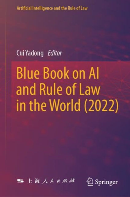 Book cover of: Blue Book on AI and Rule of Law in the World (2022). By: Cui Yadong