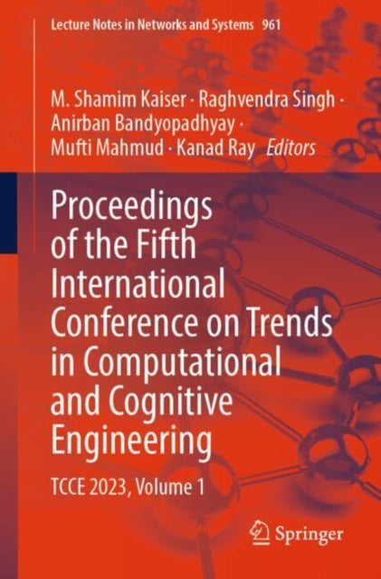 Book cover of: Proceedings of the Fifth International Conference on Trends in Computational and Cognitive Engineering. By: M. Shamim Kaiser