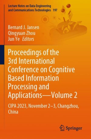 Proceedings of the 3rd International Conference on Cognitive Based Information Processing and Applications—Volume 2