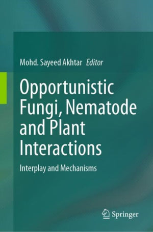Opportunistic Fungi, Nematode and Plant Interactions