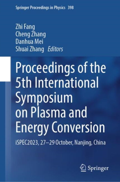 Book cover of: Proceedings of the 5th International Symposium on Plasma and Energy Conversion. By: Zhi Fang
