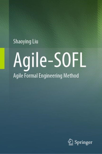 Book cover of: Agile-SOFL. By: Shaoying Liu