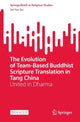 Book cover of: Evolution of Team-Based Buddhist Scripture Translation in Tang China. By: Siu Sai Yau