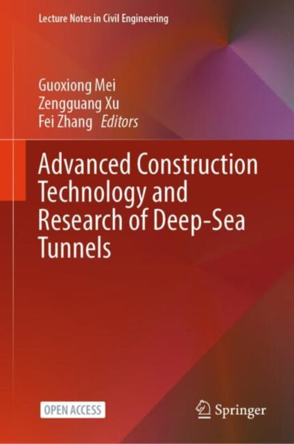 Book cover of: Advanced Construction Technology and Research of Deep-Sea Tunnels. By: Guoxiong Mei