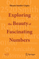 Book cover of: Exploring the Beauty of Fascinating Numbers. By: Shyam Sunder Gupta