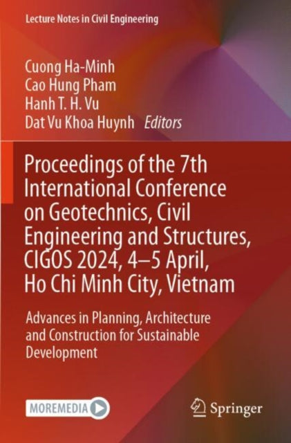 Book cover of: Proceedings of the 7th International Conference on Geotechnics, Civil Engineering and Structures, CIGOS 2024, 4-5 April, Ho Chi Minh City, Vietnam
