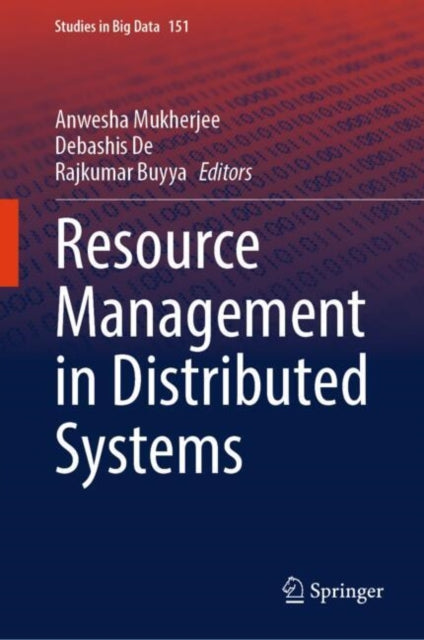 Book cover of: Resource Management in Distributed Systems. By: Anwesha Mukherjee