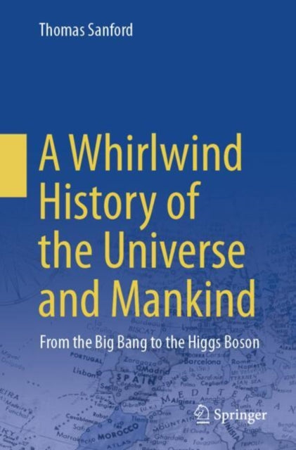 Book cover of: Whirlwind History of the Universe and Mankind. By: Thomas Sanford