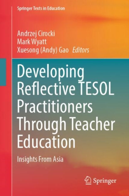 Book cover of: Developing Reflective TESOL Practitioners Through Teacher Education. By: Andrzej Cirocki