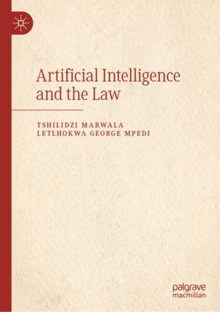 Book cover of: Artificial Intelligence and the Law. By: Tshilidzi Marwala