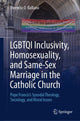 Book cover of: LGBTQI Inclusivity, Homosexuality, and Same-Sex Marriage in the Catholic Church. By: Vivencio O. Ballano