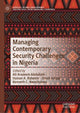 Book cover of: Managing Contemporary Security Challenges in Nigeria. By: Ali Arazeem Abdullahi