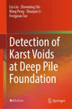 Book cover of: Detection of Karst Voids at Deep Pile Foundation. By: Liu Liu